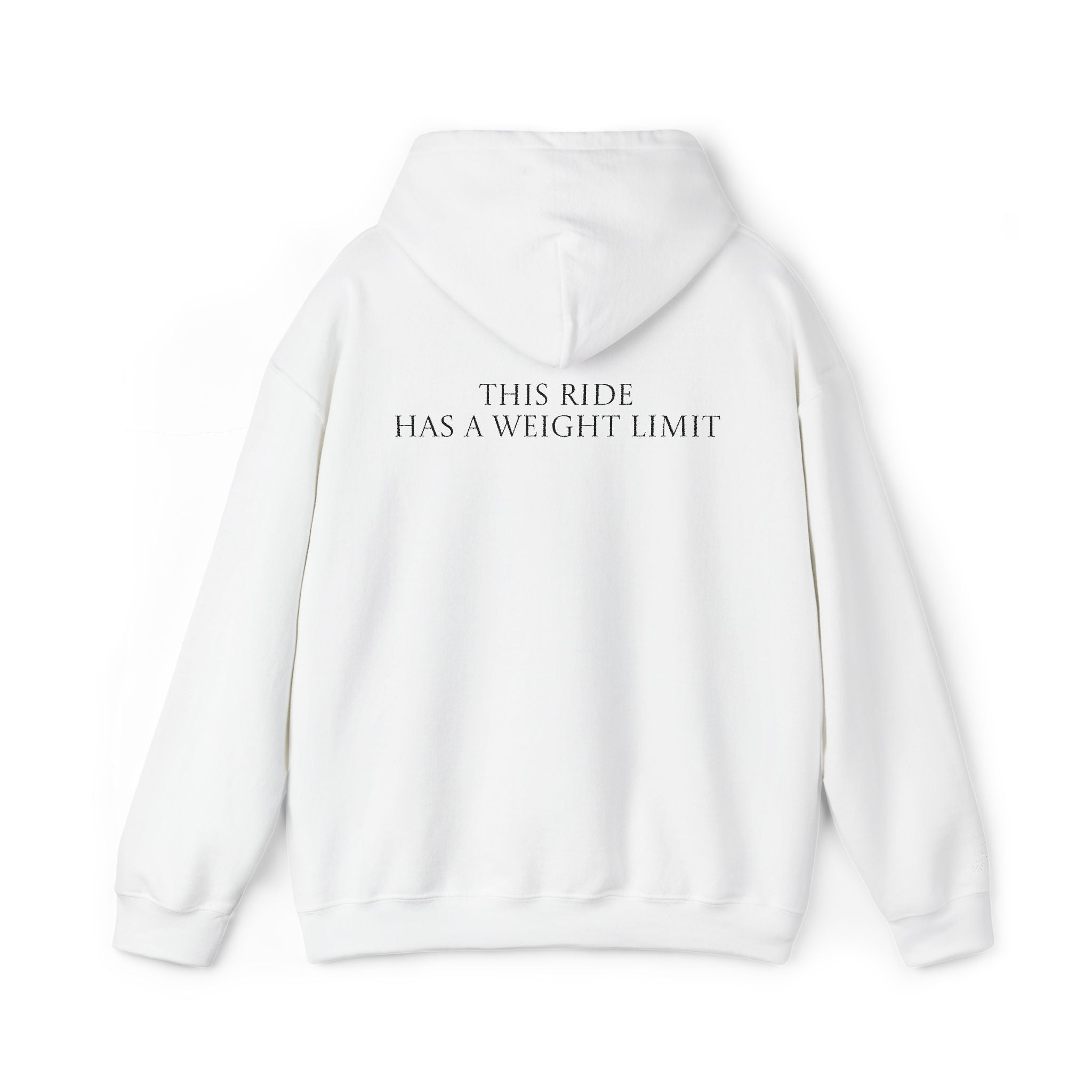 This Ride Has A Weight Limit Hoodie Back