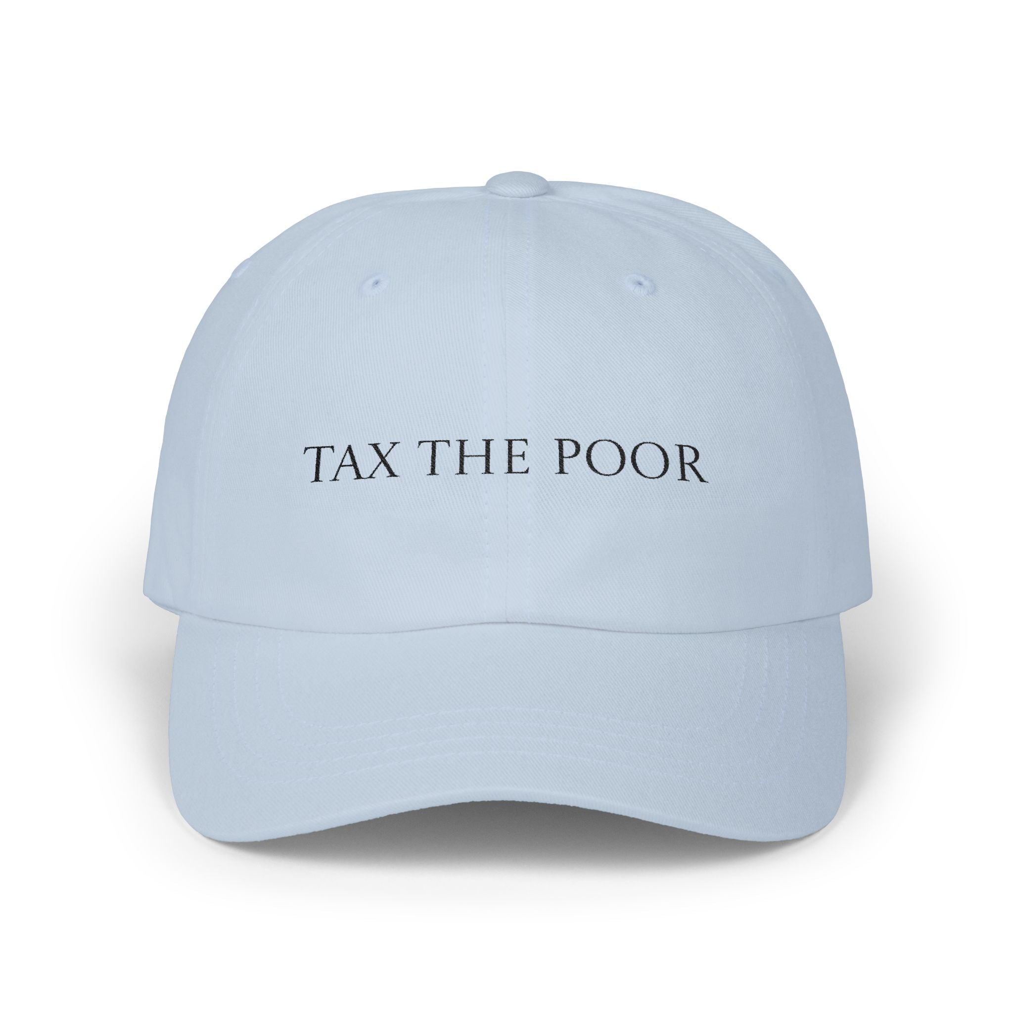 Tax The Poor Cap