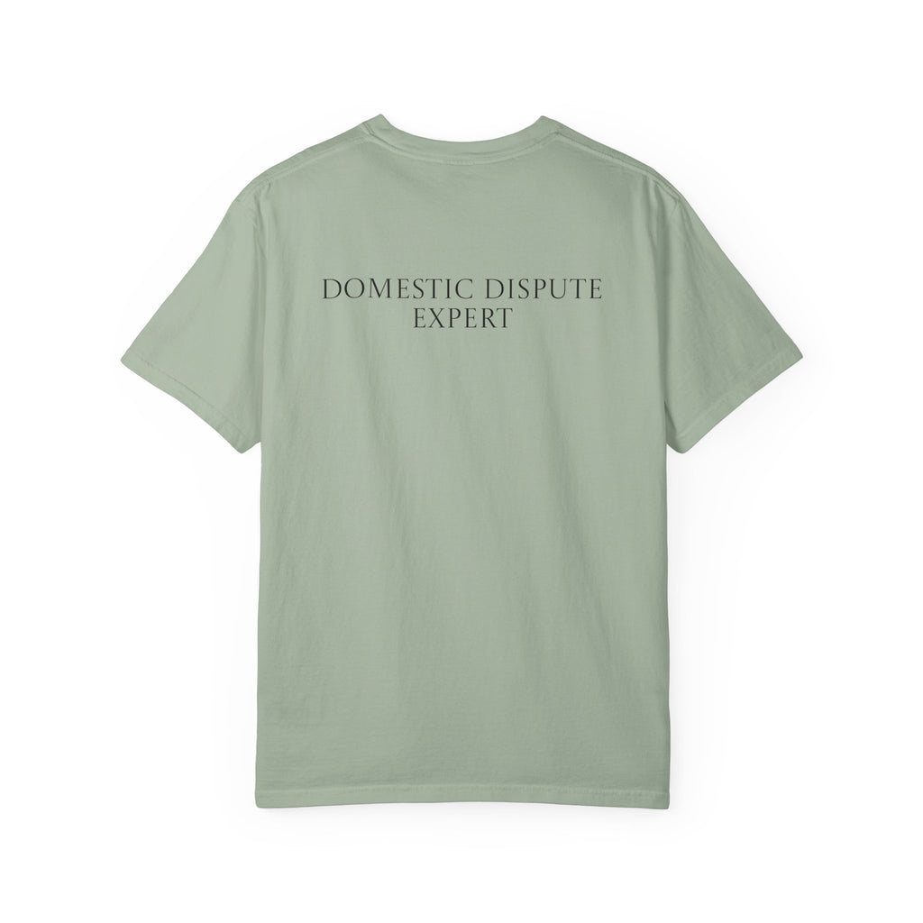 Domestic Dispute Expert T-shirt