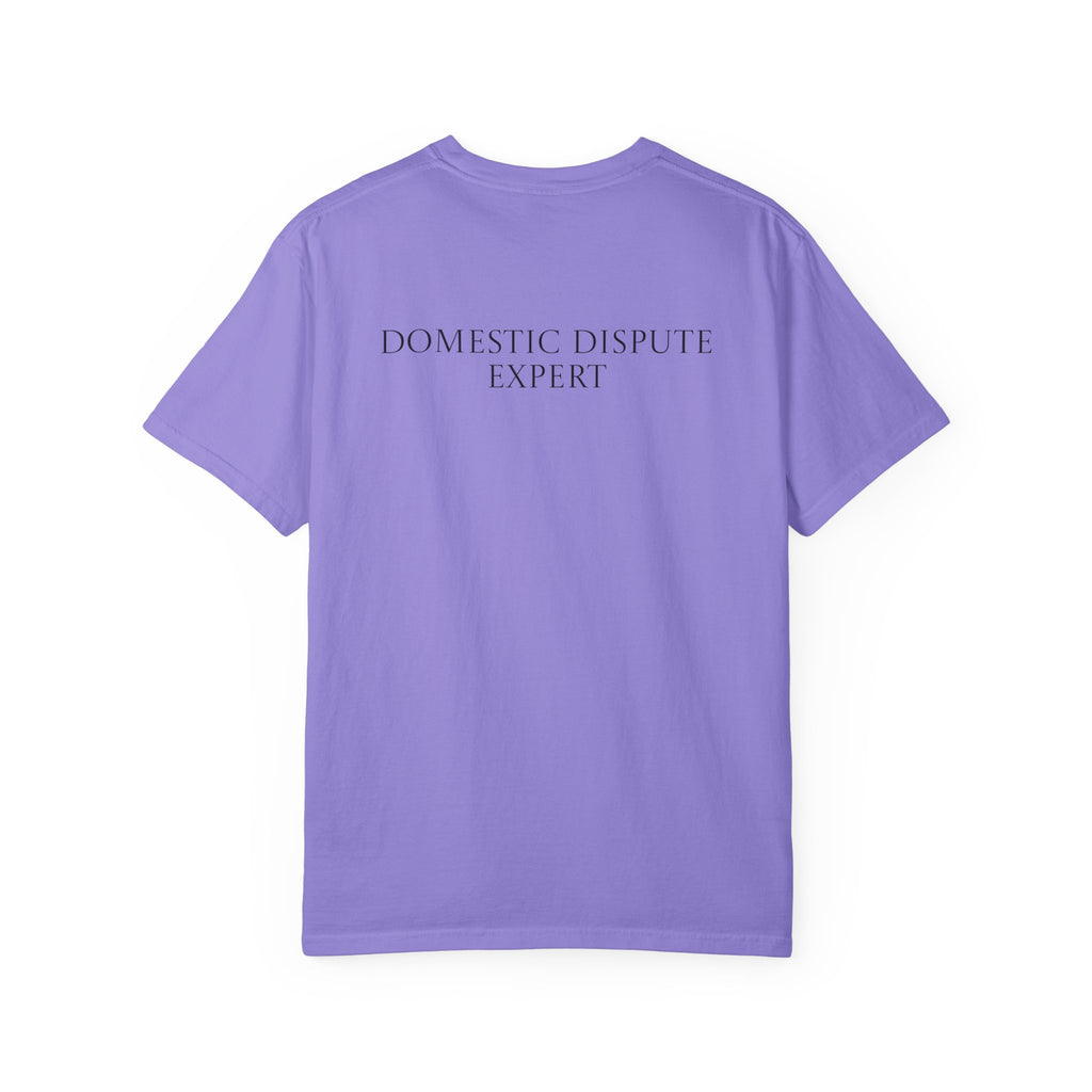 Domestic Dispute Expert T-shirt