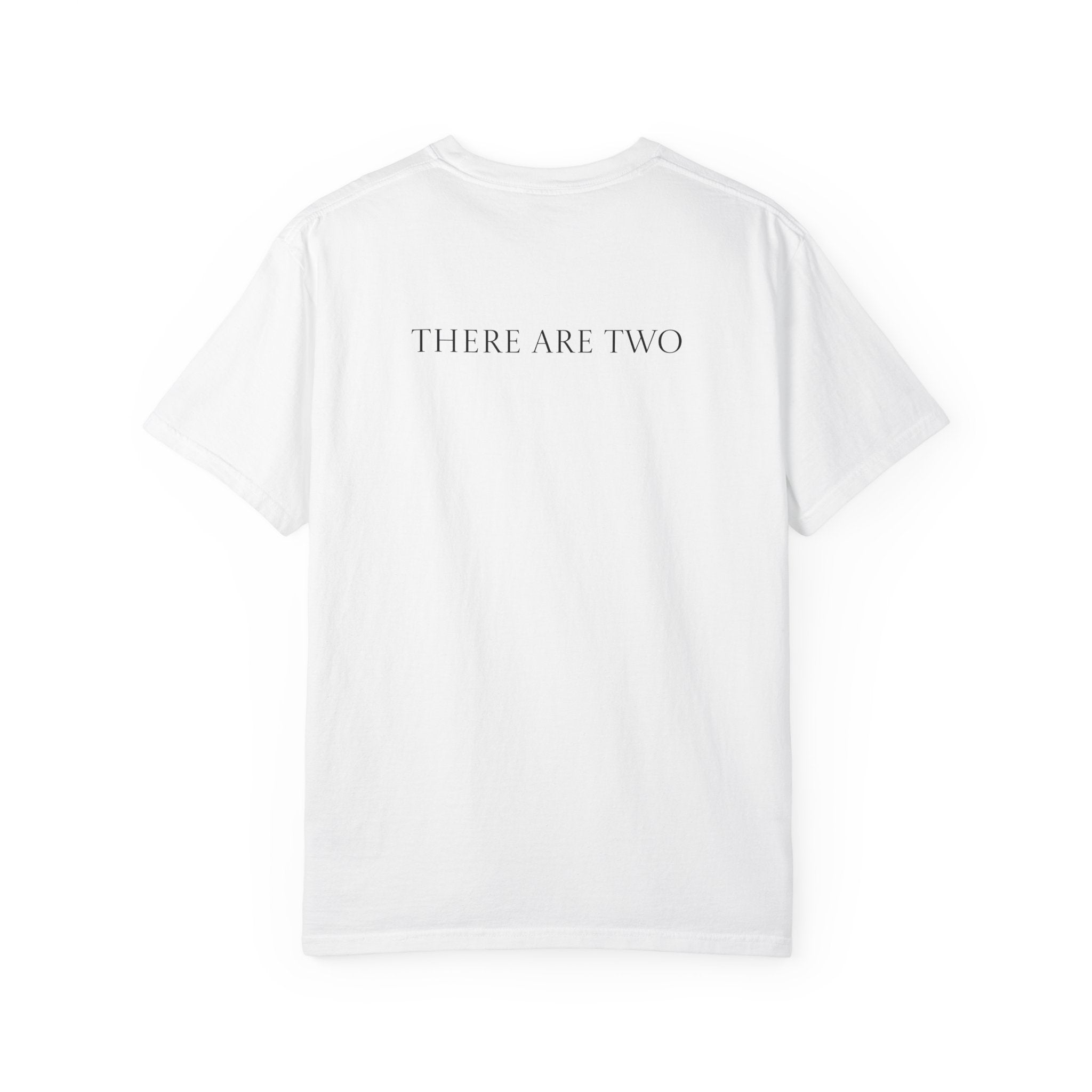 There Are Two T-shirt