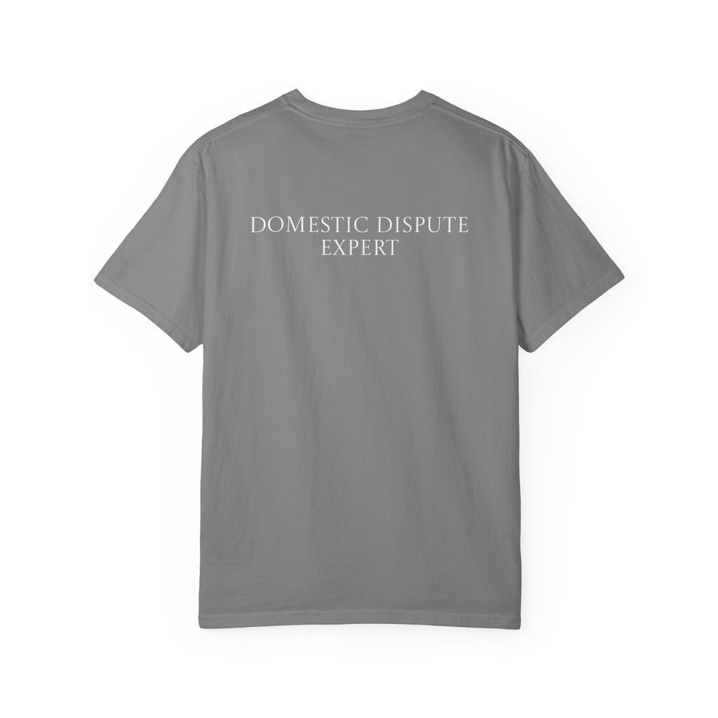 Domestic Dispute Expert T-shirt