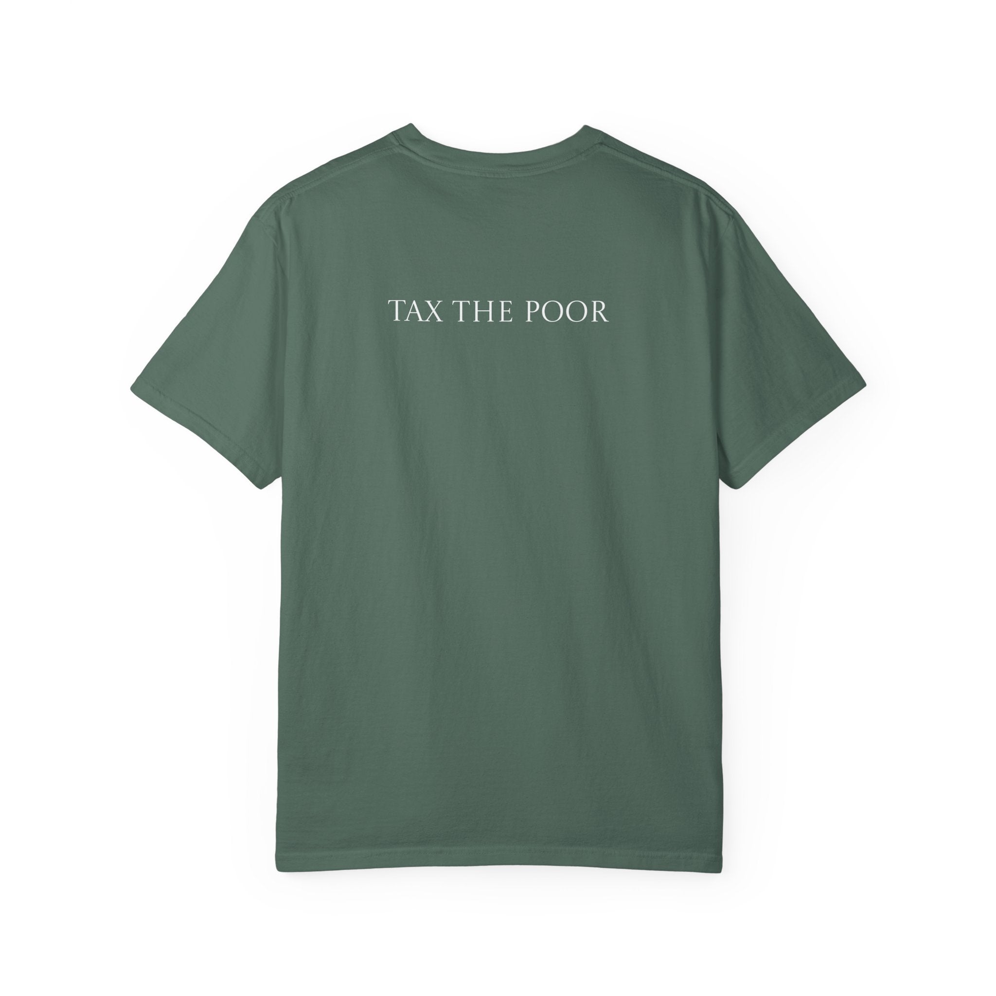 Tax The Poor T-shirt