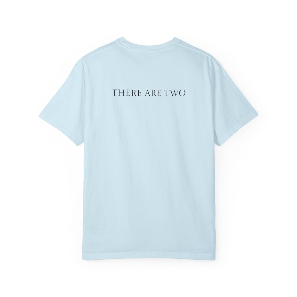 There Are Two T-shirt